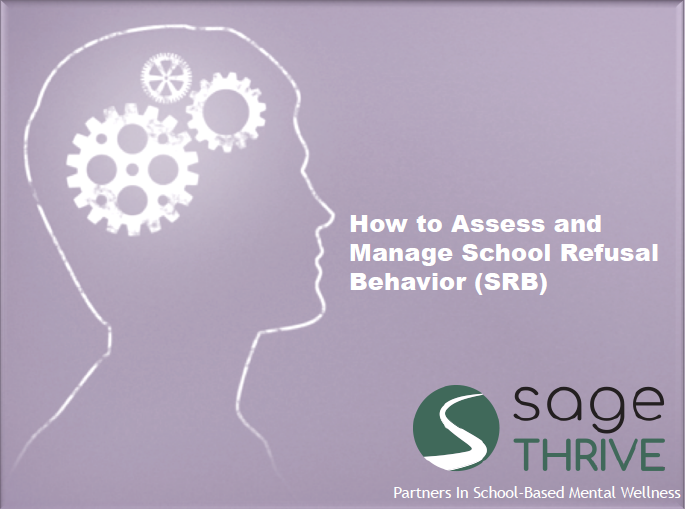 How To Assess And Manage School Refusal Behavior