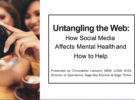 Untangling The Web: How Social Media Affects Mental Health & How to Help